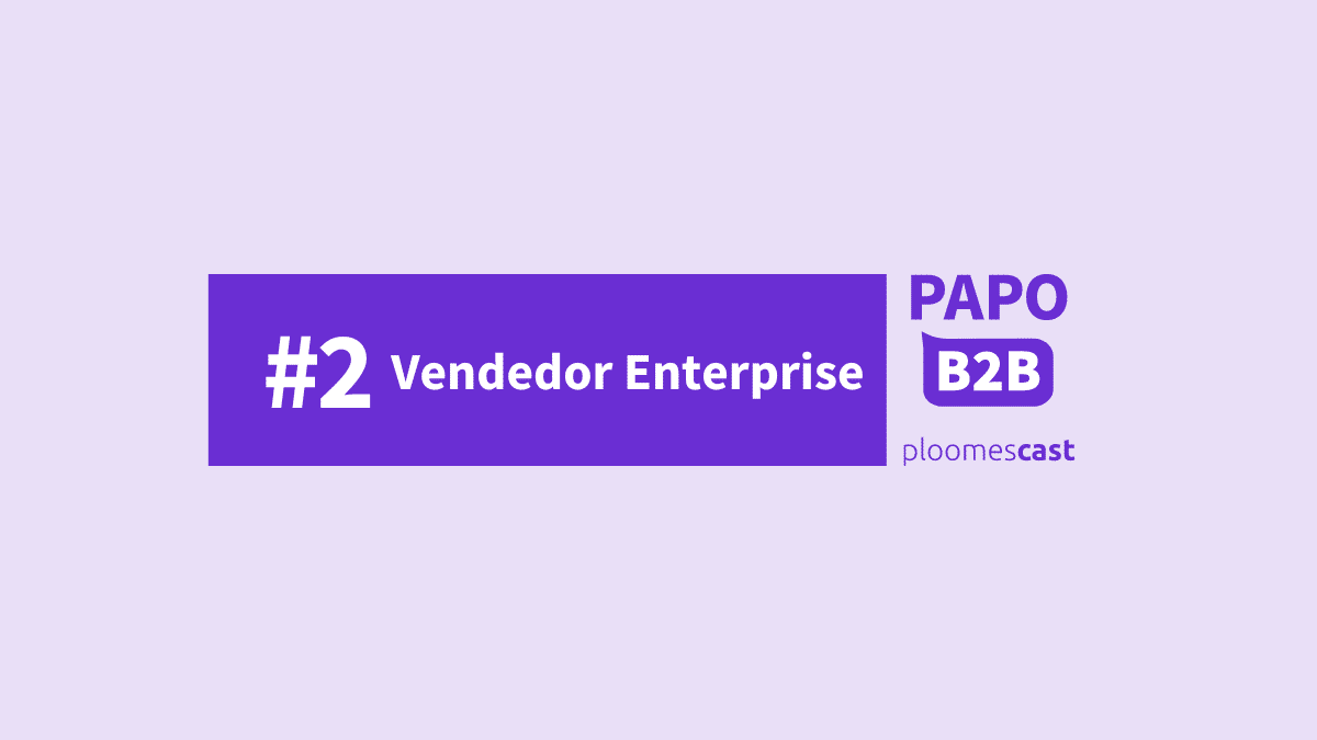 papo b2b vendedor enterprise